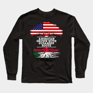 American Grown With Sudanese Roots - Gift for Sudanese From Sudan Long Sleeve T-Shirt